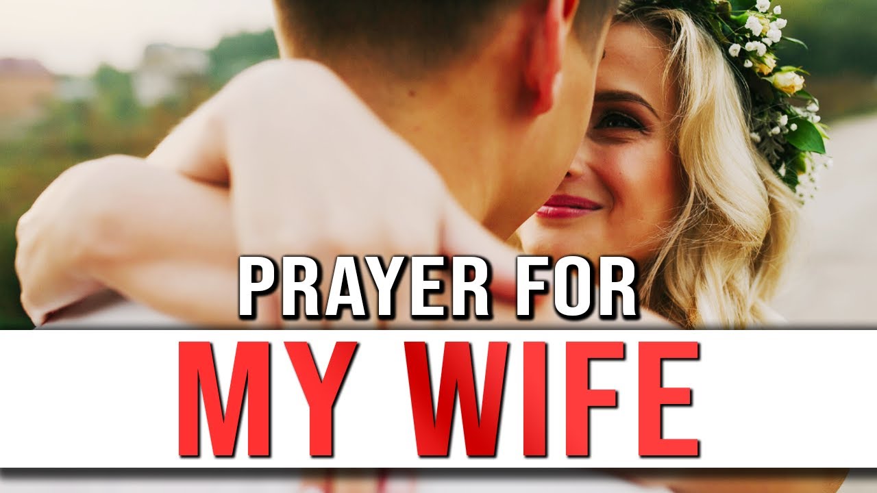 Prayer For My Wife | Daily Prayer For Wife | Marriage Prayers