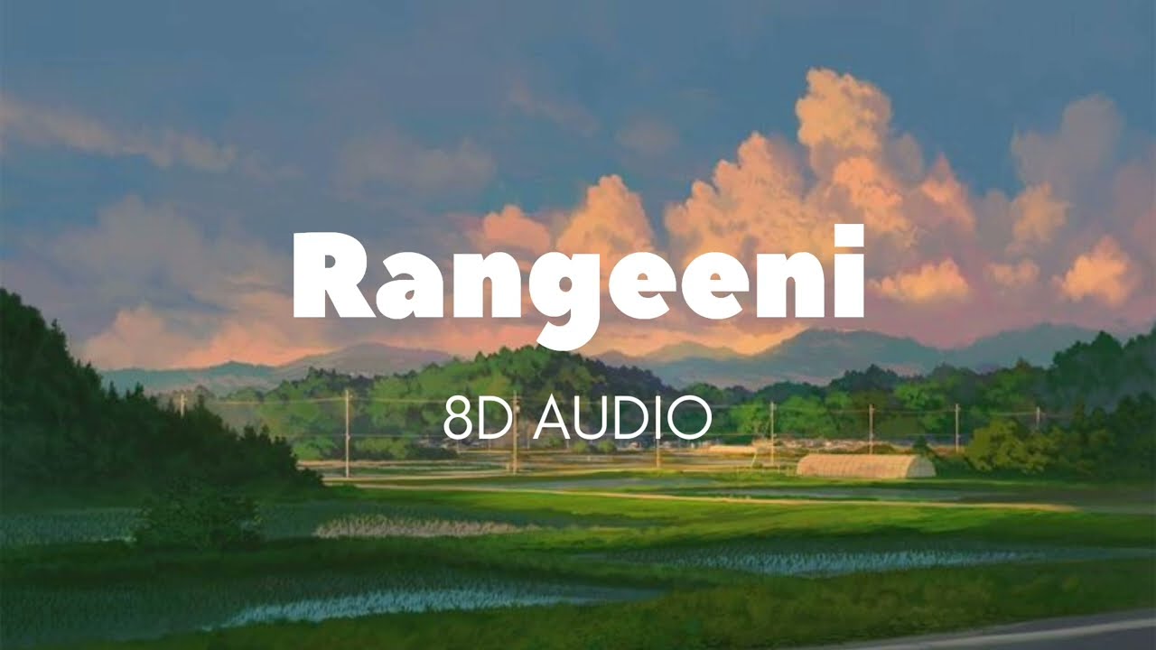 || Rangeeni || 8D AUDIO || Use Headphones 🎧 || BORNISH ||
