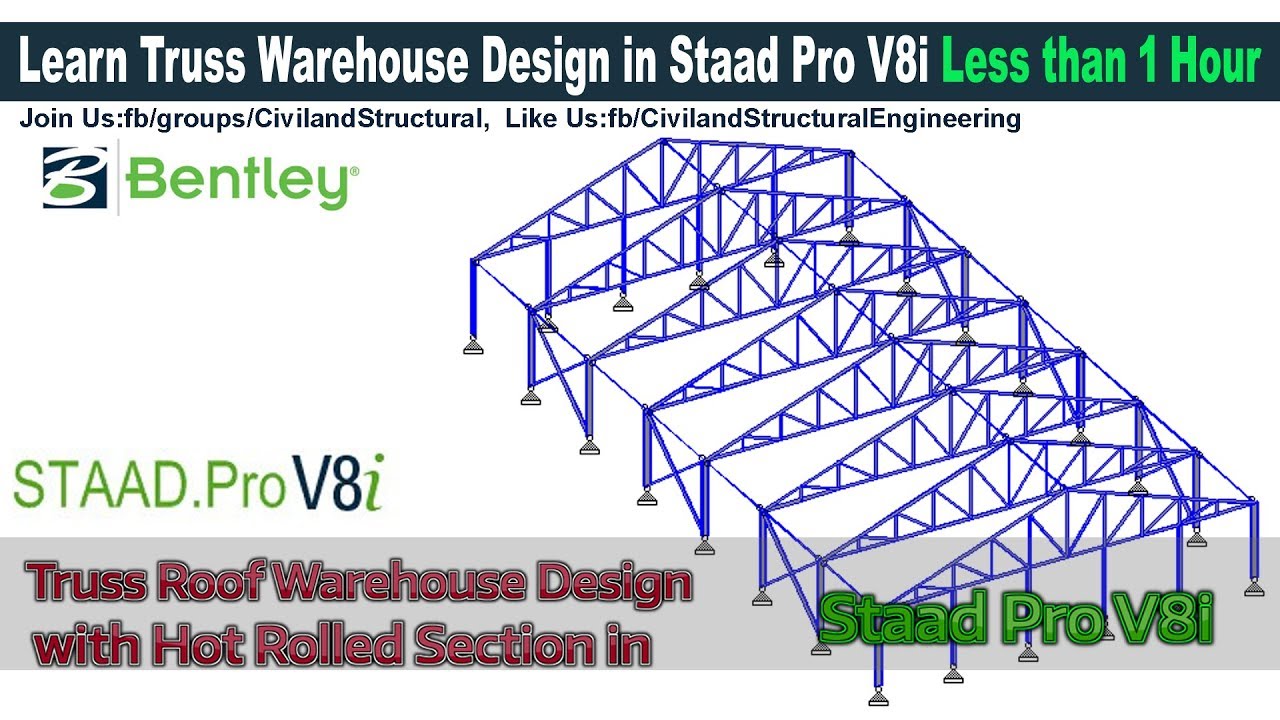 Truss Roof Warehouse Design with Hot Rolled Section in Staad Pro V8i