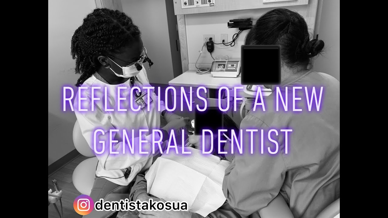 Reflections of a New General Dentist