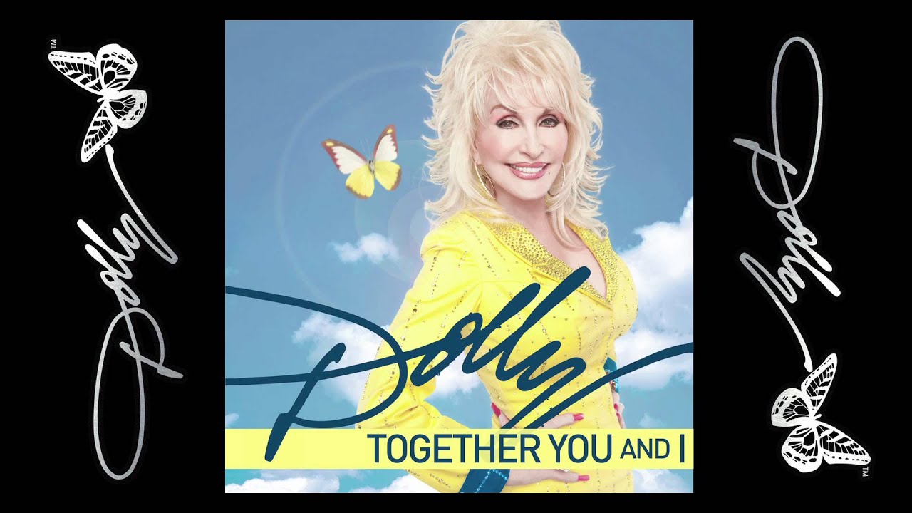 Dolly Parton - Together You And I (Audio Only)