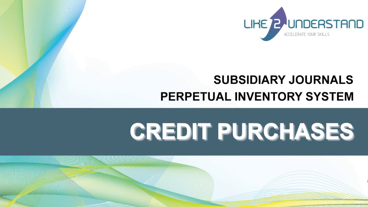 PERPETUAL INVENTORY SYSTEM - 2  Credit Purchases
