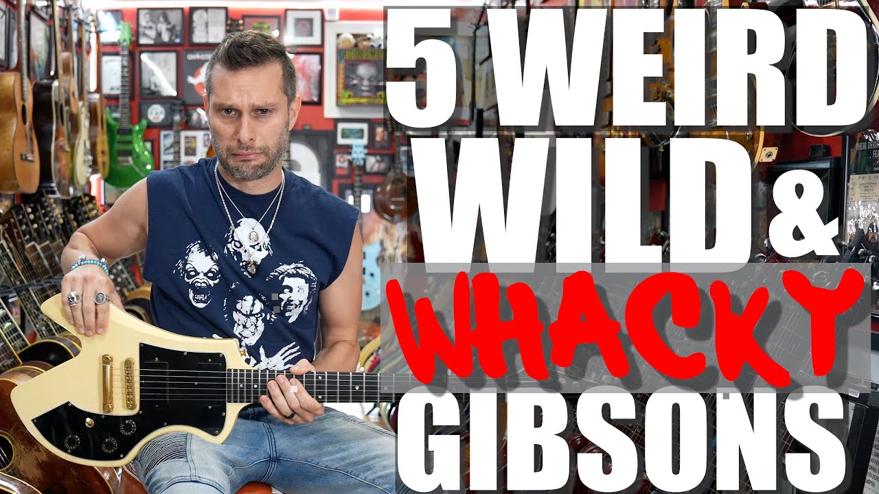 5 Weird, Wild, & Whacky Gibsons