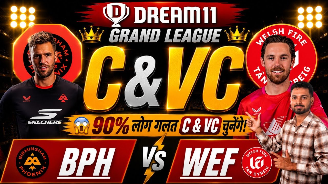 BPH vs WEF Dream11 Prediction | BP vs WF | The Hundred Men | bph vs wef today match