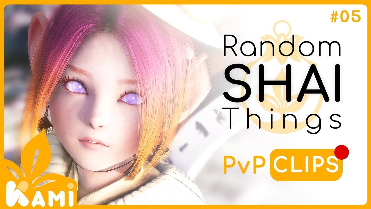 BDO SHAI PVP - Random Shai Things #05 (AP Edition)