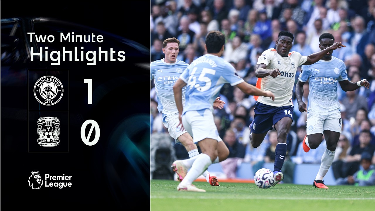 Manchester City 1-0 Coventry City | Premier League Highlights