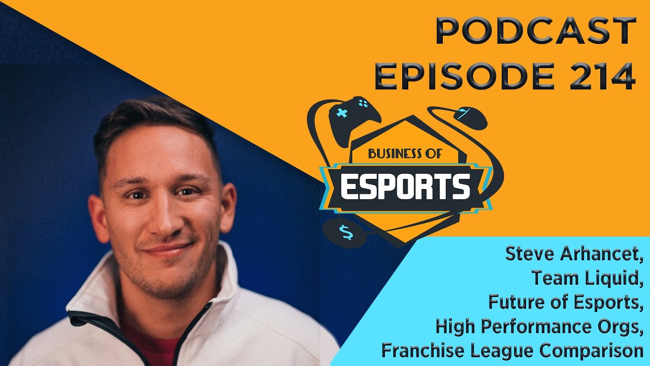 Team Liquid's Steve Arhancet On The Future Of Esports, League Comparisons, And More On Podcast #214