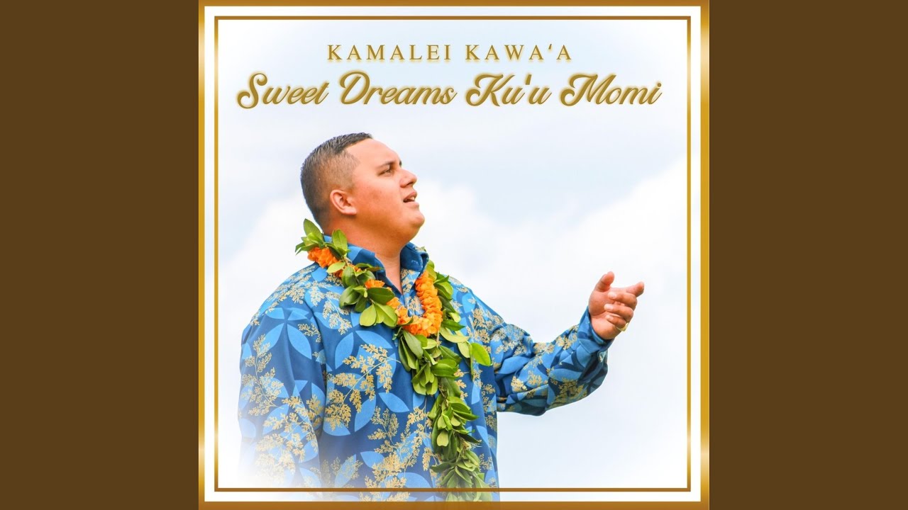 Sweet Dreams Ku'u Momi