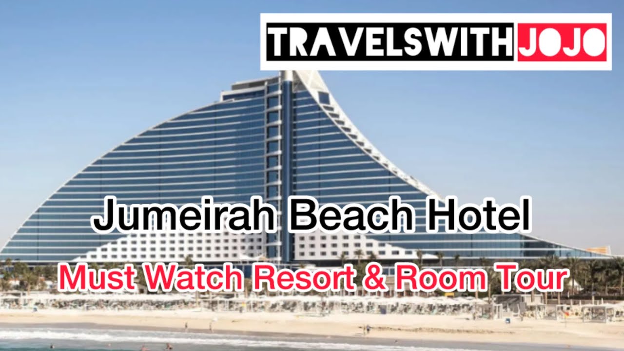 Jumeirah Beach Hotel | Dubai | Luxury Travel | 5* Hotels | Hotel & Room Tour
