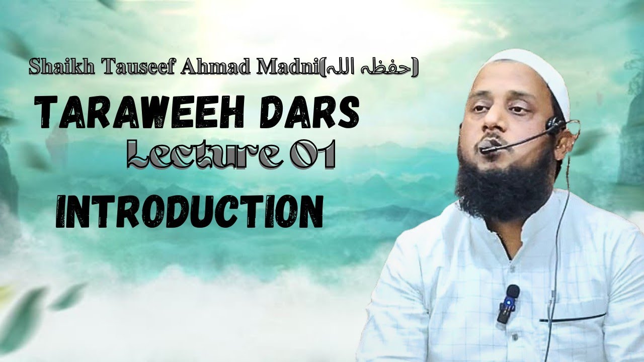 Taraweeh Dars | Lecture 01 | 𝐒𝐡𝐚𝐢𝐤𝐡 𝐓𝐚𝐮𝐬𝐞𝐞𝐟 𝐀𝐡𝐦𝐚𝐝 𝐌𝐚𝐝𝐧𝐢(حفظہ اللہ)
