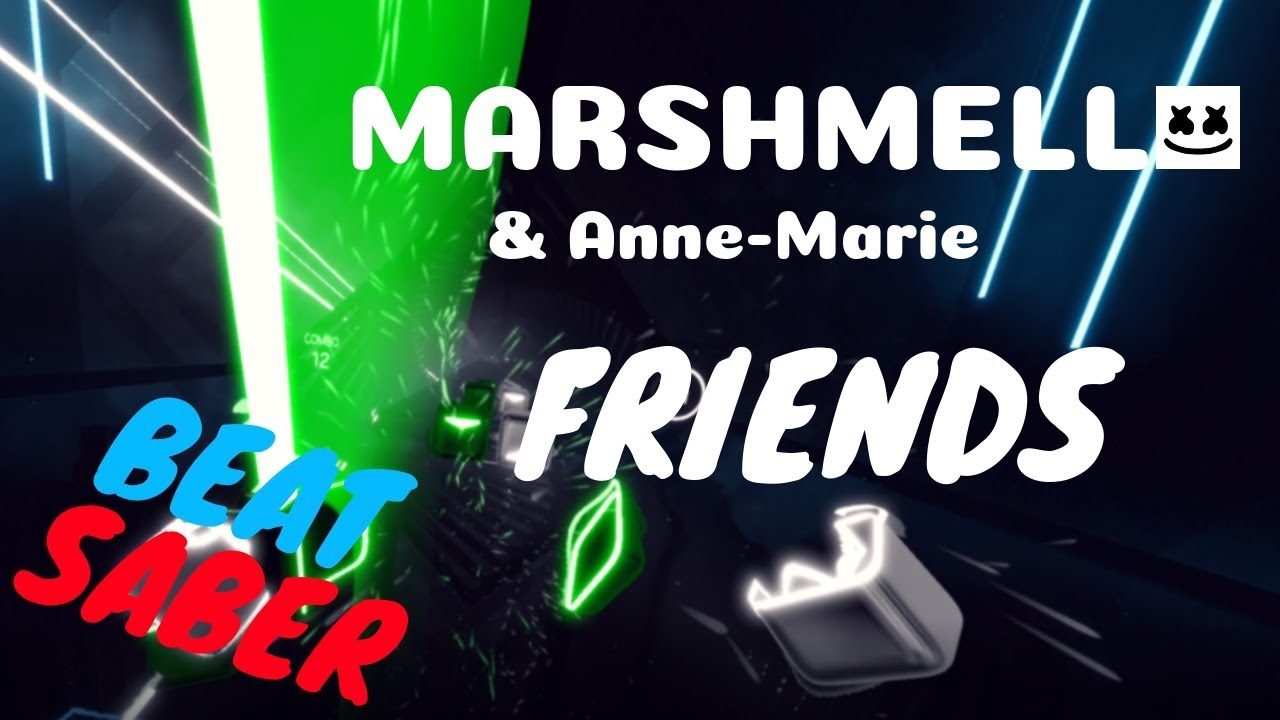 [beat saber] Marshmello & Anne-Marie - FRIENDS (expert)