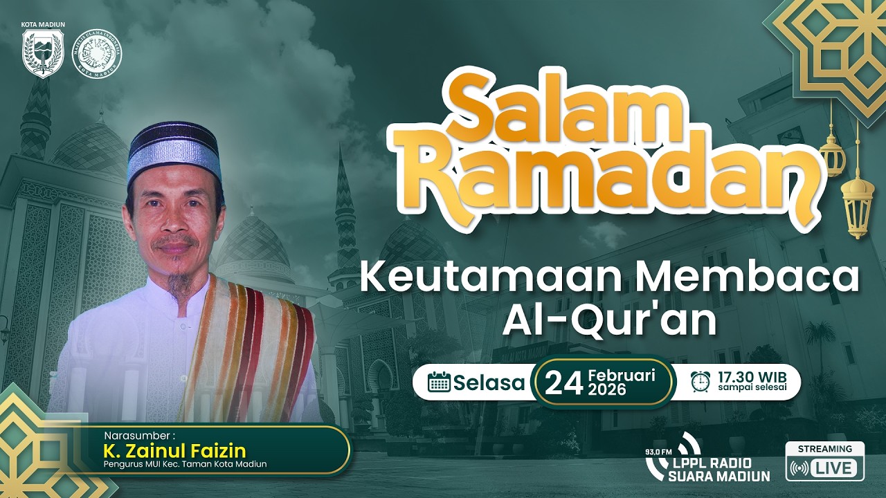 #SalamRamadan X Khazanah Bulan Ramadan I Keutamaan Membaca Al-Qur'an