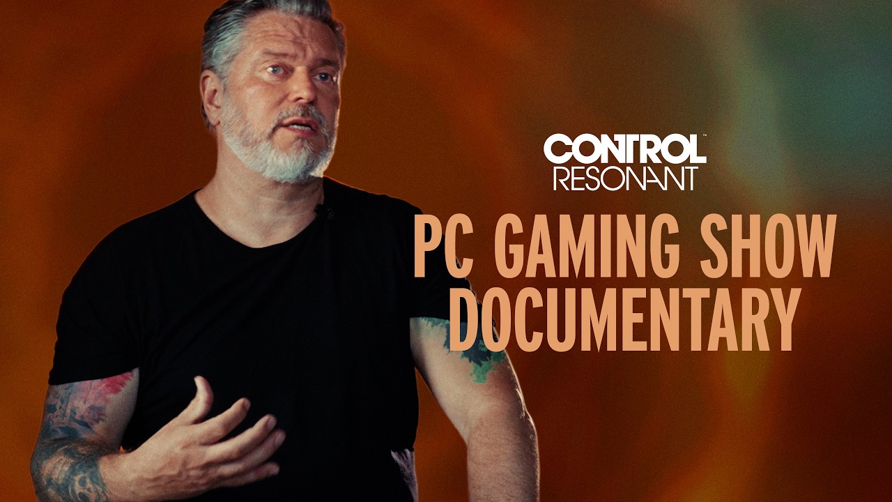 CONTROL Resonant - PC Gaming Show Documentary