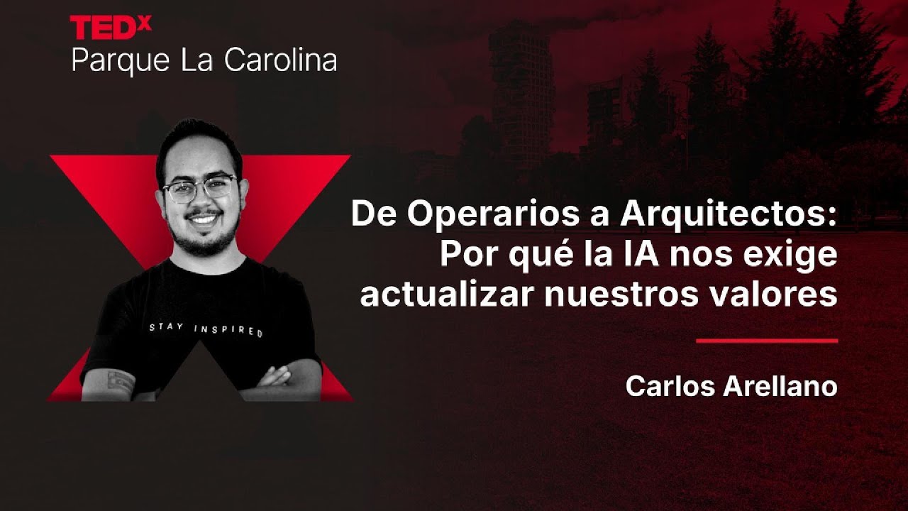 De operarios a arquitectos | Carlos Arellano | TEDxParque La Carolina