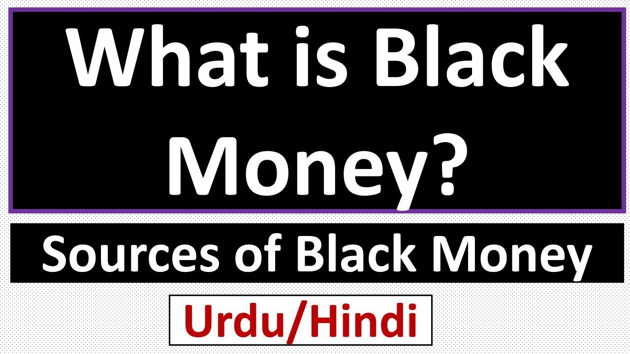 What is Black Money? Sources of Black Money