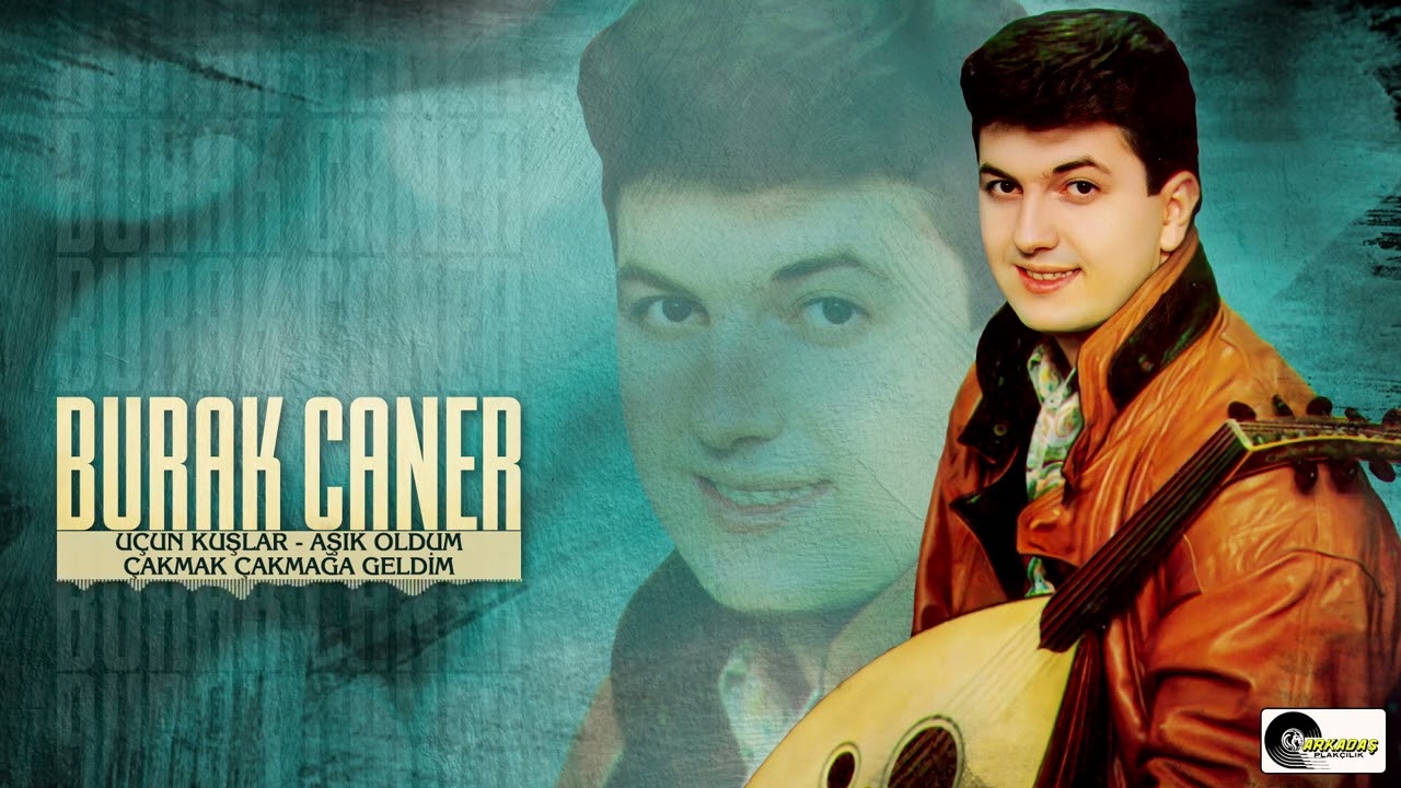 Burak Caner - Uçun Kuşlar & Aşık Oldum & Çakmak Çakmağa Geldim