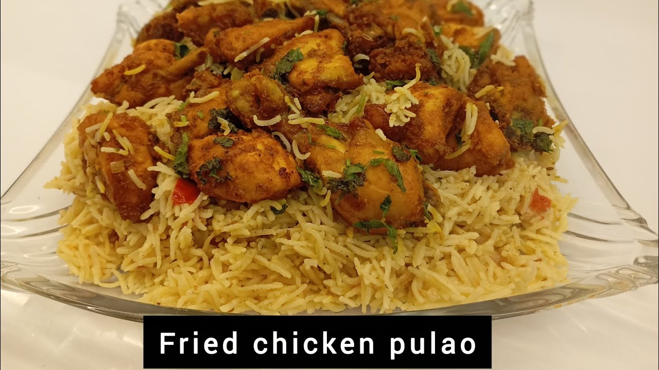 Fried Chicken Pulao Full Plate By Dua ...