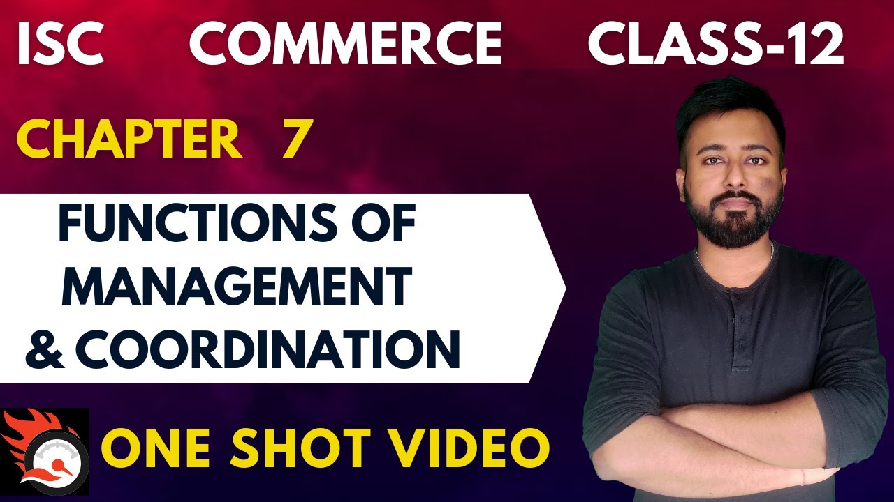 FUNCTIONS OF MANAGEMENT & COORDINATION | [ISC Commerce Class 12]  | ISC Commerce Chapter 7