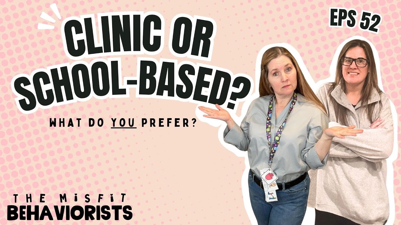 Ep. 52: BCBA in Schools vs. Clinics – Pros, Cons, and What to Expect