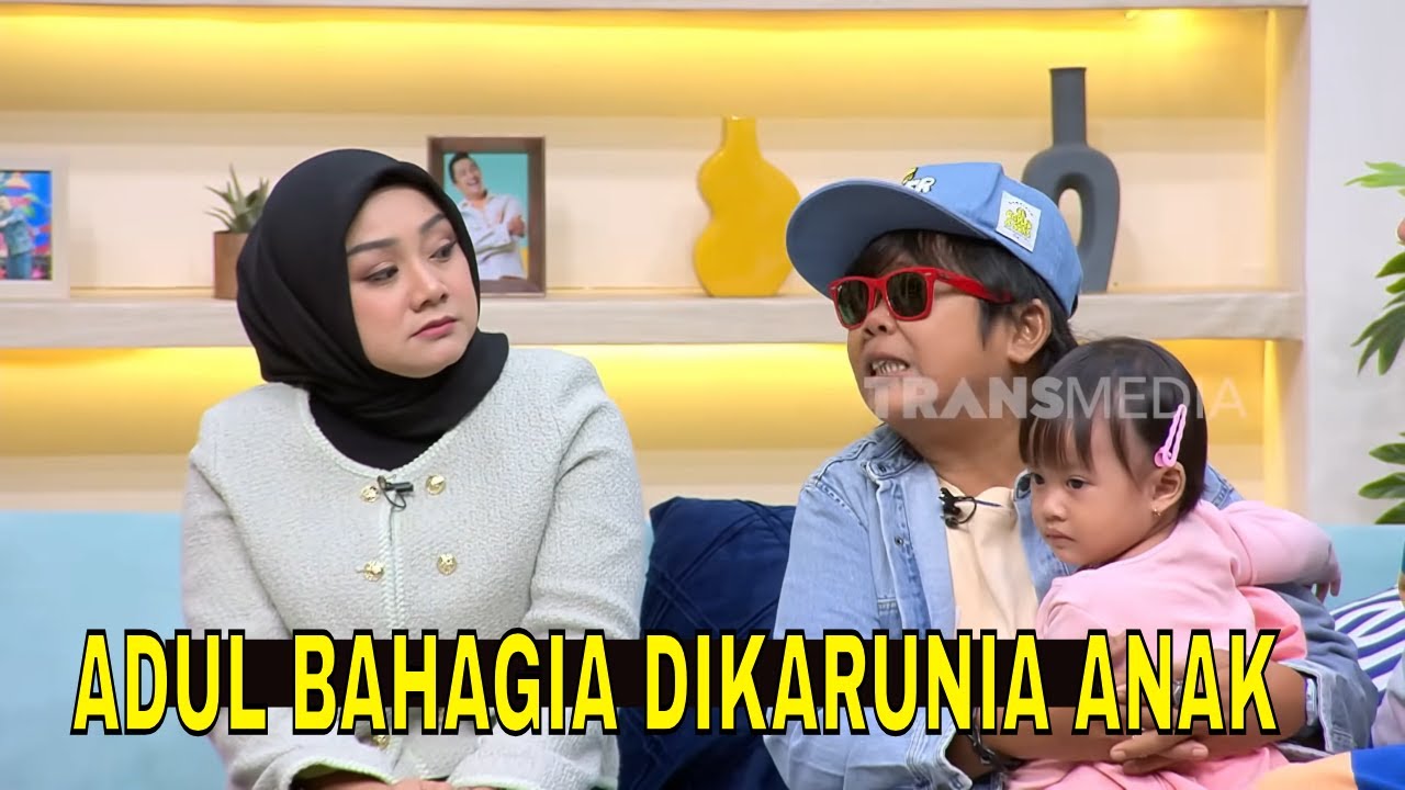 Kebahagiaan Adul & Wenty Dikaruniai Anak Cantik | FYP (03/12/25) Part 1