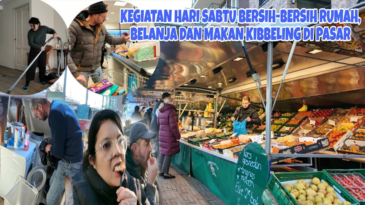 KEGIATAN KITA DI HARI SABTU : BERSIH- BERSIH RUMAH, BELANJA LANJUT MAKAN KIBBELING DI PASAR