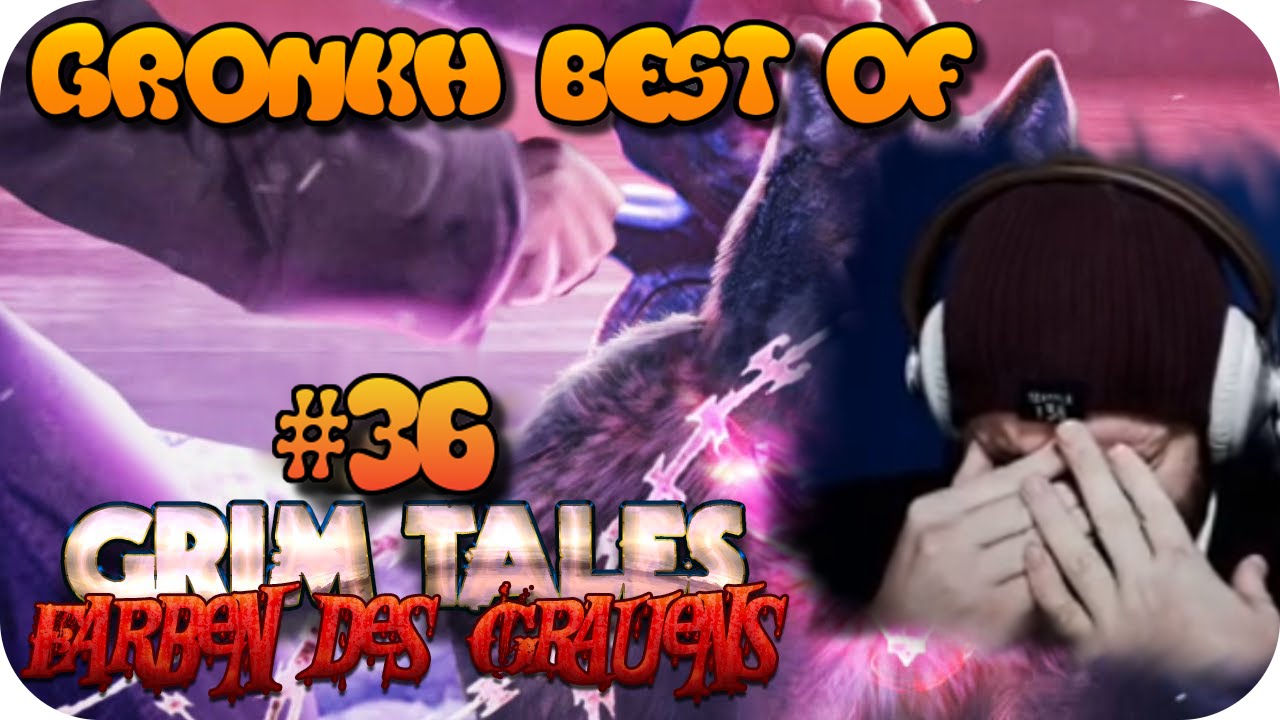 Gronkh Best Of - Teil 36 [GRIM TALES 7]