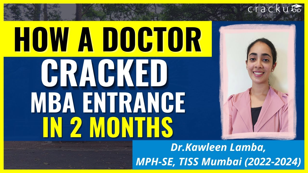 How A Doctor Cracked MBA Exam In 2 Months? | Dr. Kawleen, TISS Mumbai