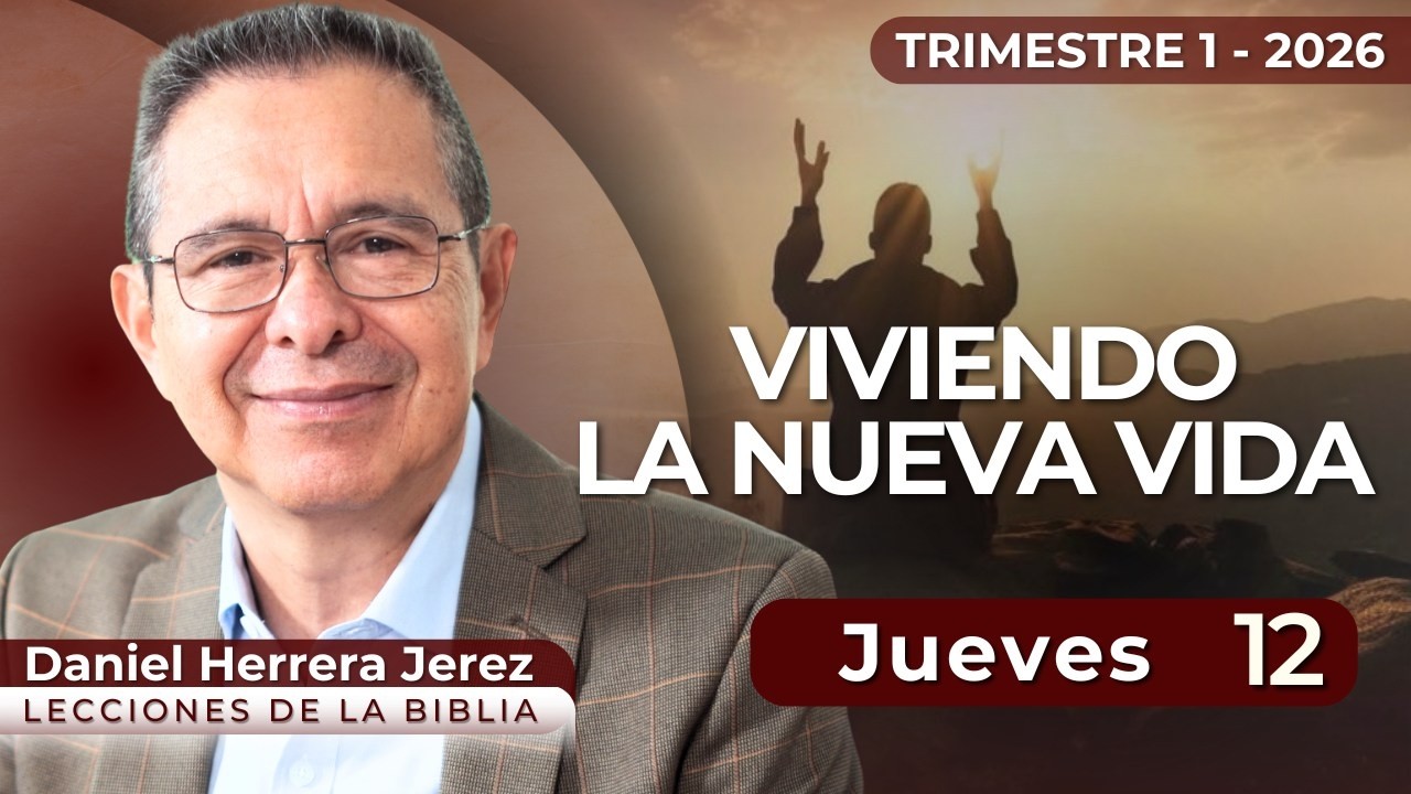 DANIEL HERRERA I LECCIÓN ESCUELA SABÁTICA I MARZO 12 2026