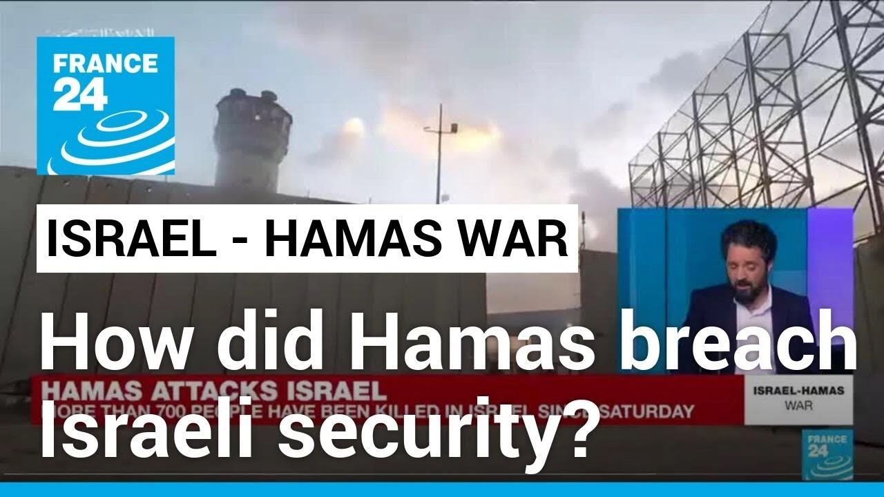 How did Hamas manage to breach Israeli security and what will be the consequences? &bull; FRANCE 24