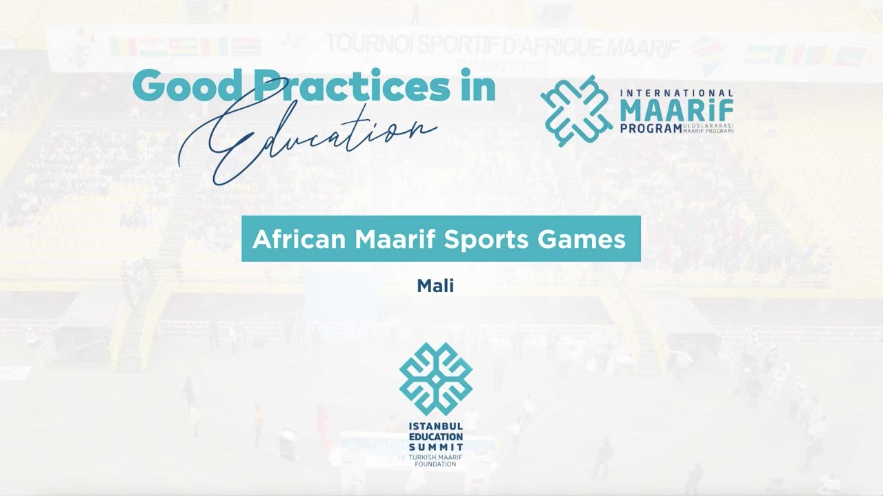 Good Practices in Education | Mali Maarif Schools, Africa Maarif Sports Games