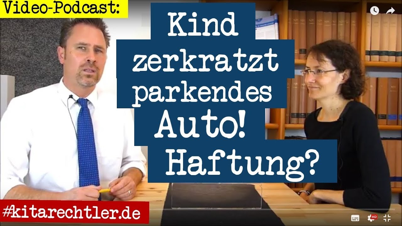 Kitarecht Folge 348 - Kind zerkratzt parkendes Auto! Haftung?