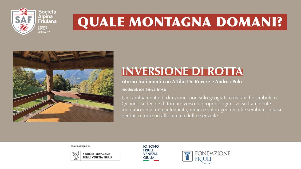 INVERSIONE DI ROTTA - ritorno tra i monti con Attilio De Rovere e Andrea Polo