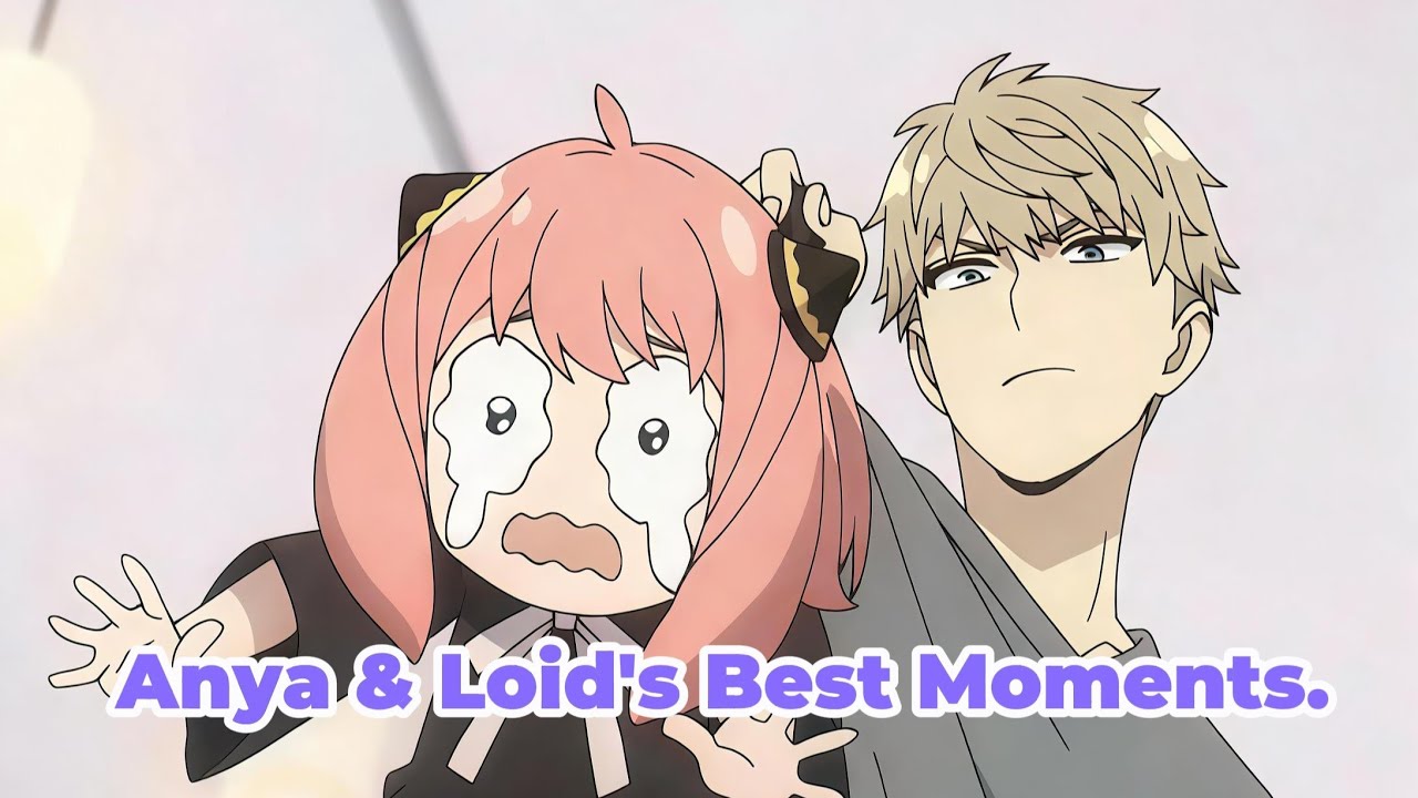 Anya And Loid's Best Moments