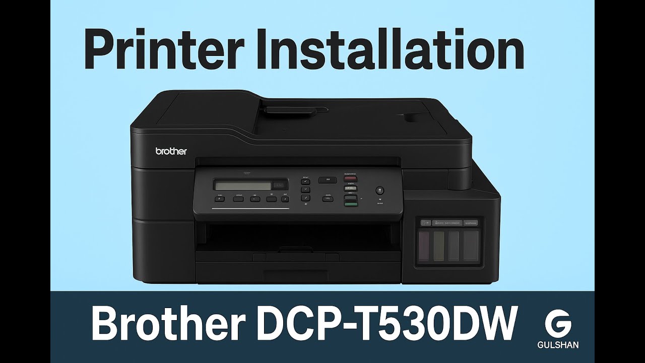 How to Install Brother DCP-T530DW Printer | Step by Step Installation Guide (Hindi)