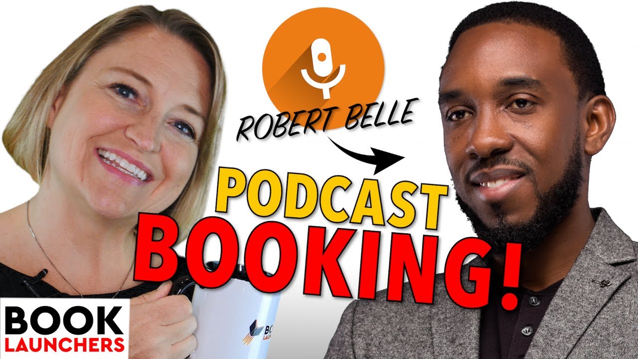 How to Get Booked on Podcasts with Author Robert Belle | Author Spotlight