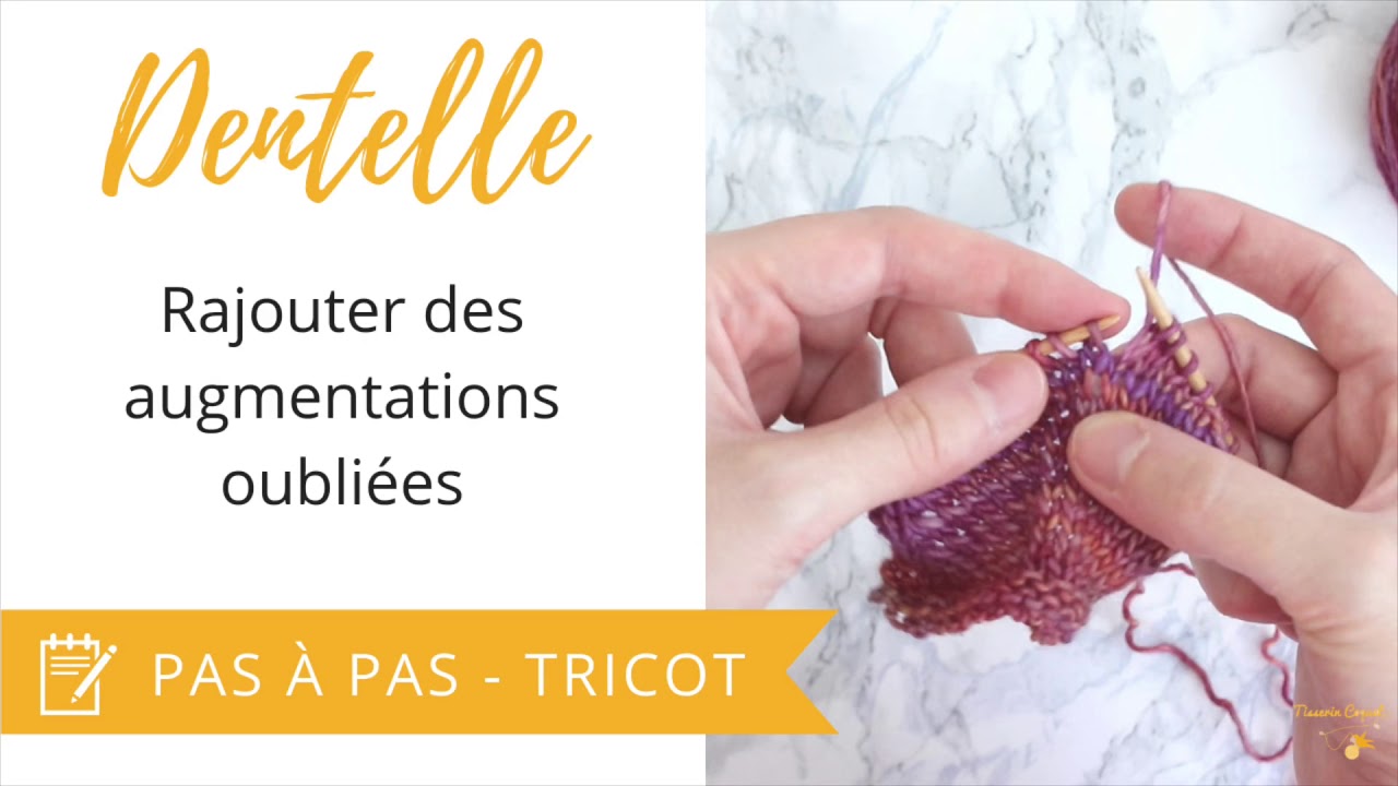 Ajouter des augmentations oubli&eacute;es : corriger ses erreurs au tricot