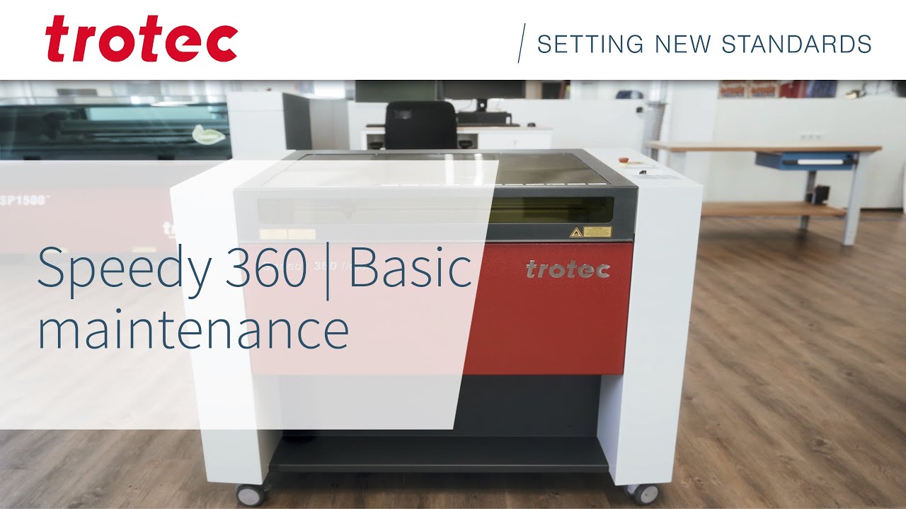 Basic laser machine maintenance: Speedy 360