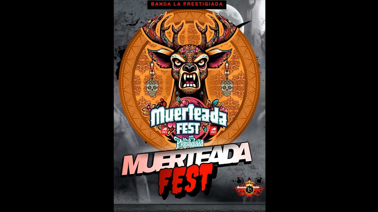 MUERTEADA FEST - BANDA LA PRESTIGIADA - ESTRENO MUERTERO 2023