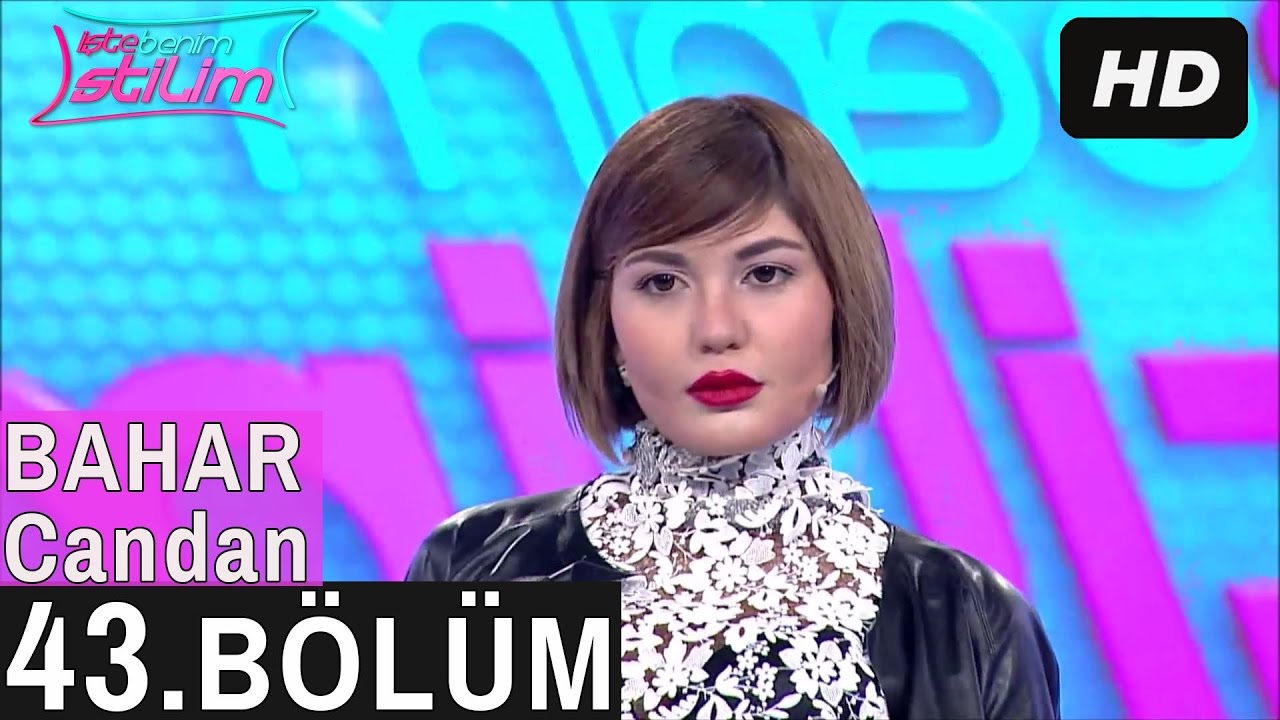 İşte Benim Stilim – Bahar Candan – 43. Bölüm 7. Sezon