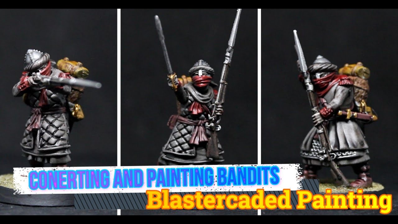 Converting and Painting Bandits for The Silver Bayonet