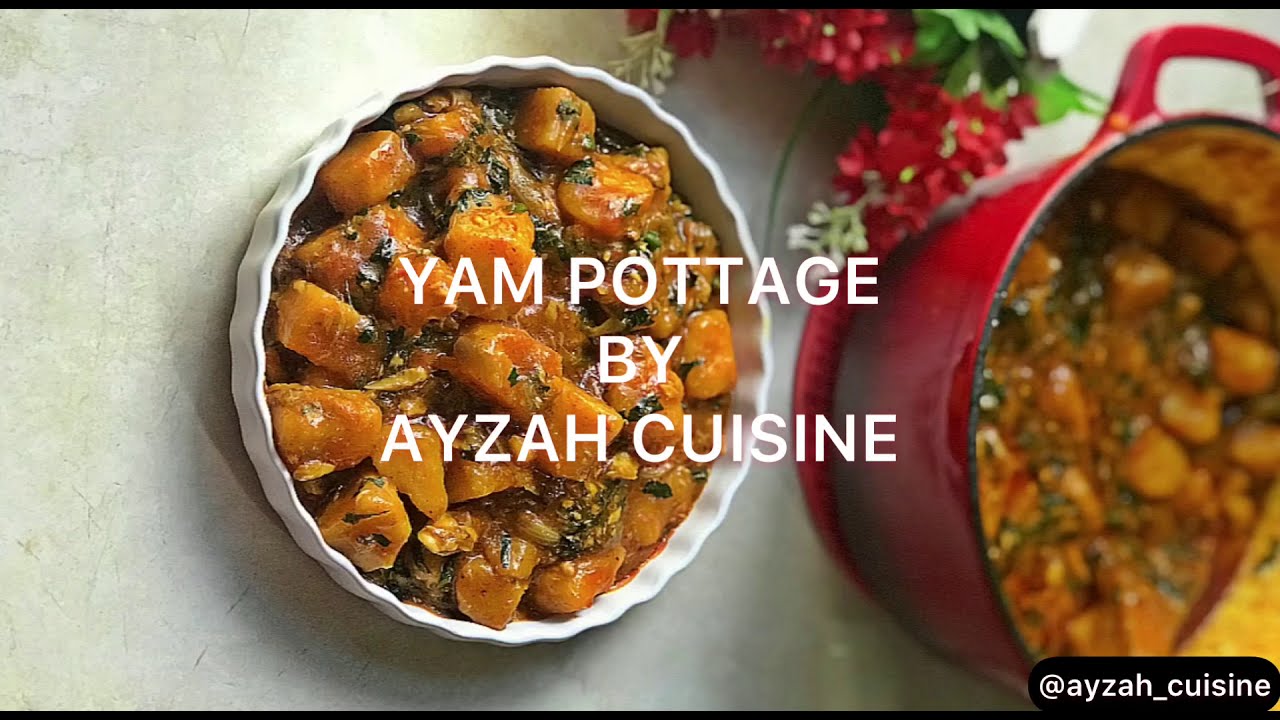 How to make yam porridge - yam pottage (Nigerian asaro) recipe - by ayzah cuisine