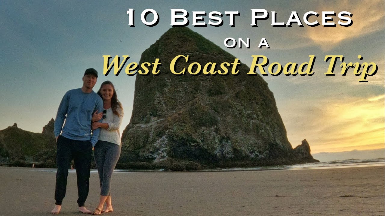 10 Must-Visit Places on a West Coast Road Trip | USA