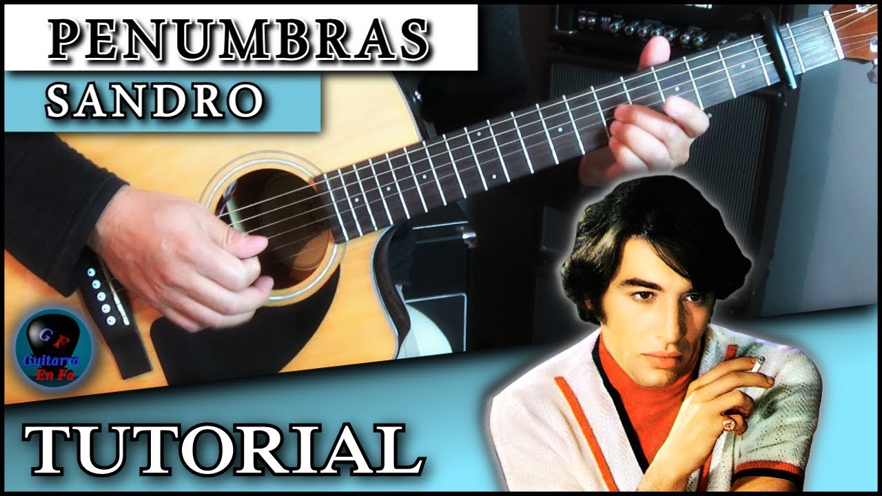 Cómo tocar PENUMBRAS en guitarra - Sandro | TUTORIAL Temporada 4.