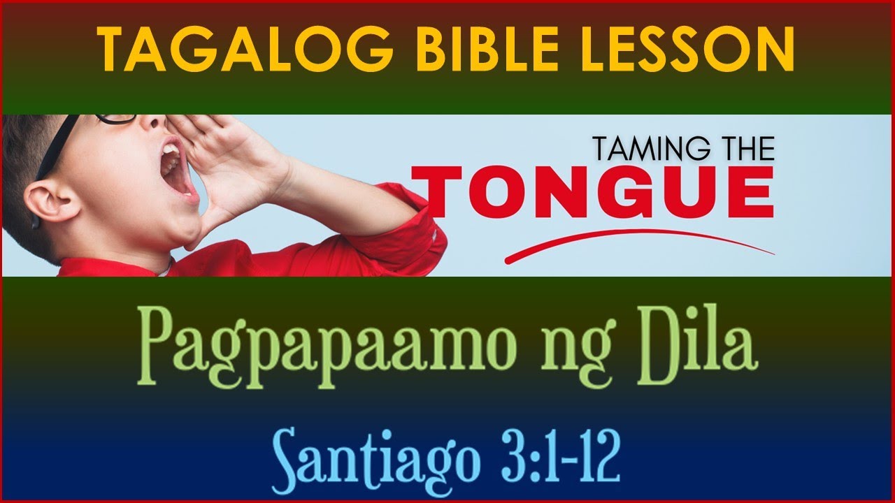 Salita ng Diyos | Pagpapaamo ng Dila | (TAMING THE TONGUE)