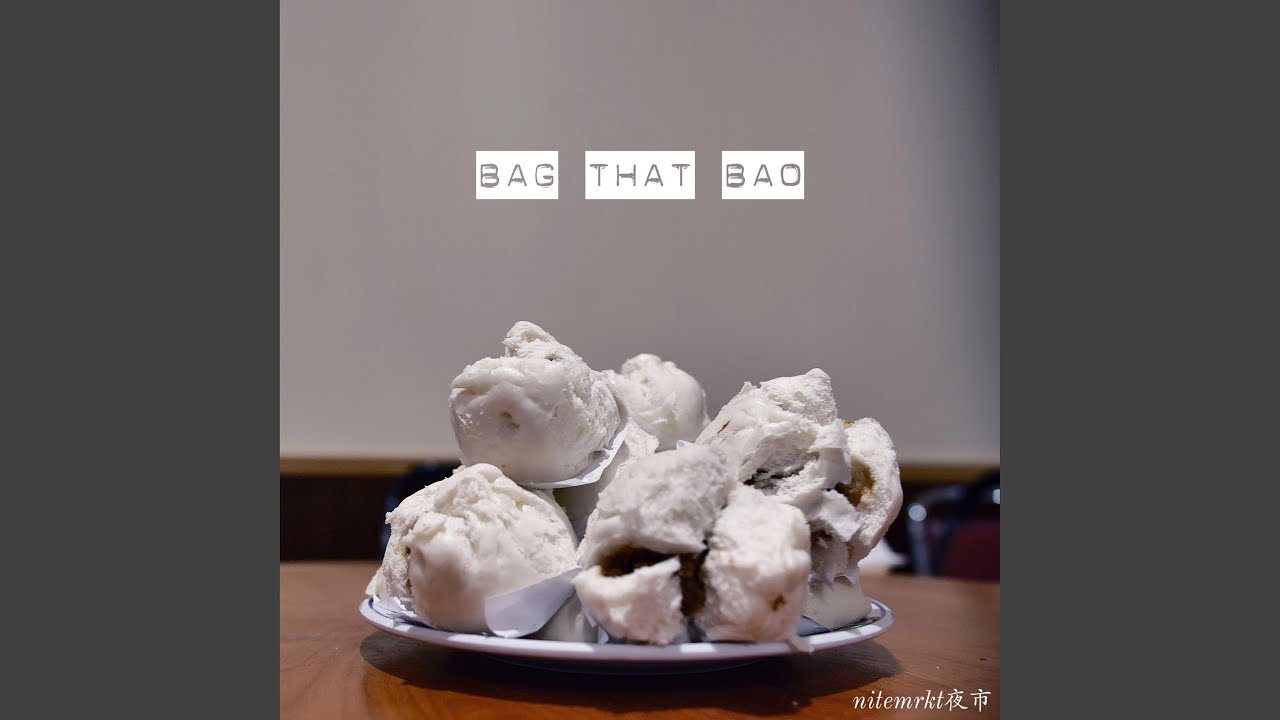 Bag That Bao (feat. Jason Chu, Leo Xia & Sakyboi)