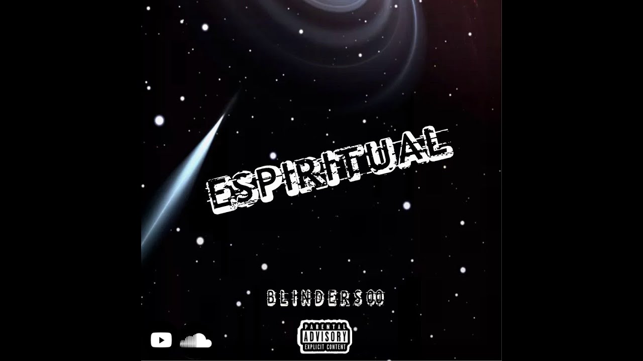 Blinders 00 - ESPIRITUAL (Oficial Music)