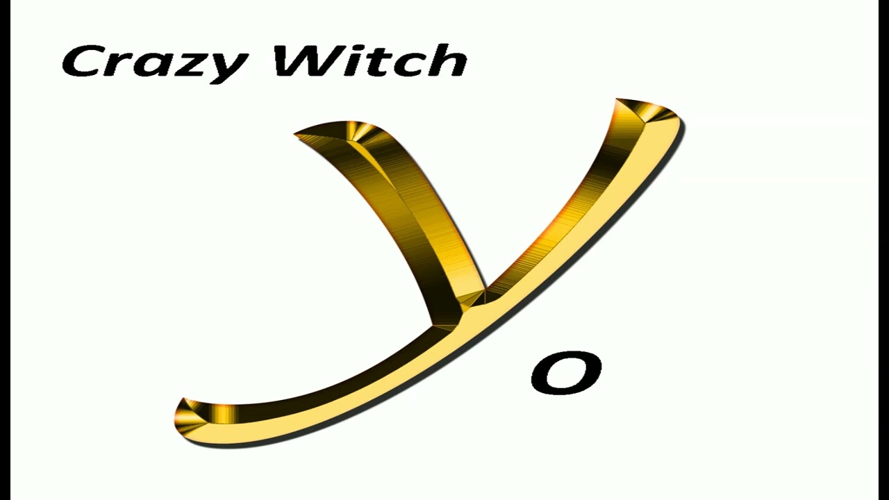 Crazy Witch - Yo