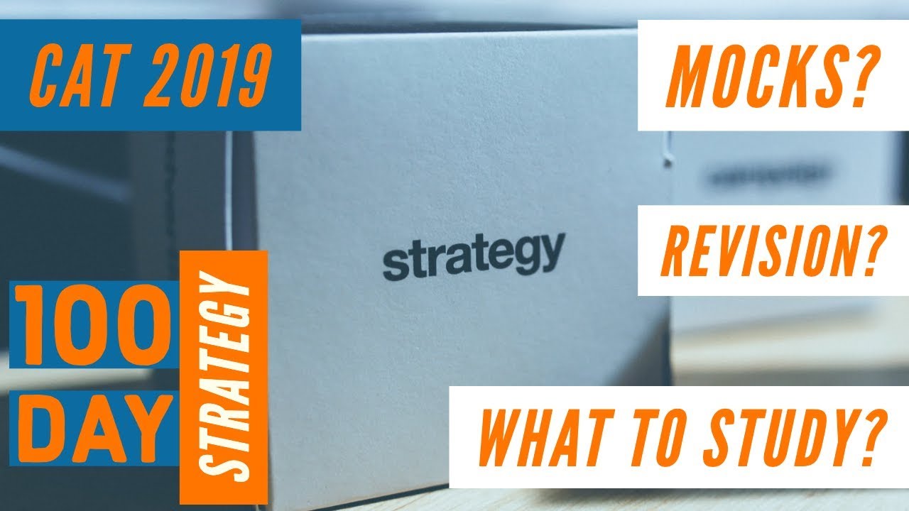 100 Day Preparation Strategy | How to prepare from August? | CAT Exam | CAT 2019