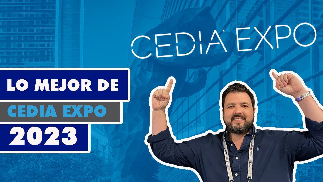 Lo mejor de CEDIA Expo 2023