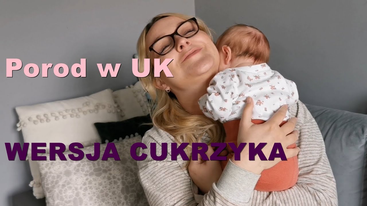 RODZILAM 26H! Porod podczas pandemi w UK - wersja cukrzyka